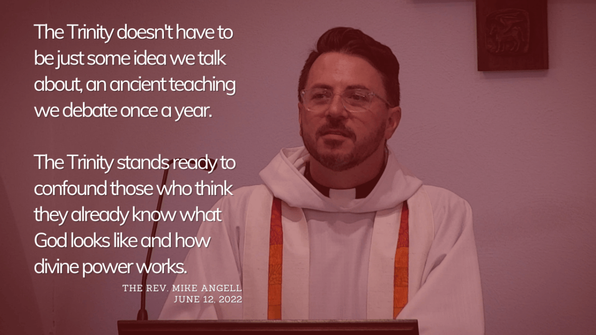 The Trinity: Rise Up, A Sermon on God’s Power – Mike Angell